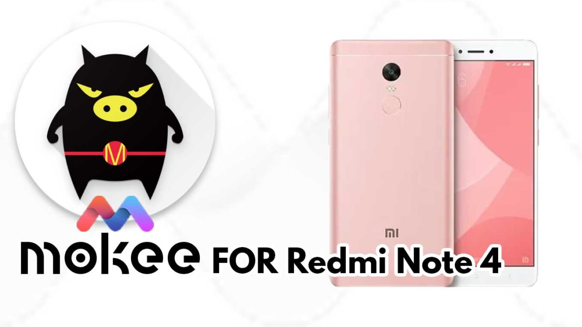 How to Download and Install MoKee OS Android 10 on Redmi Note 4 & 4X (Qualcomm)