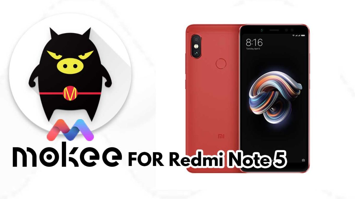 How to Download and Install MoKee OS Android 10 on Redmi Note 5