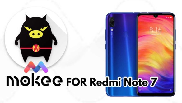 How to Download and Install MoKee OS Android 10 on Redmi Note 7