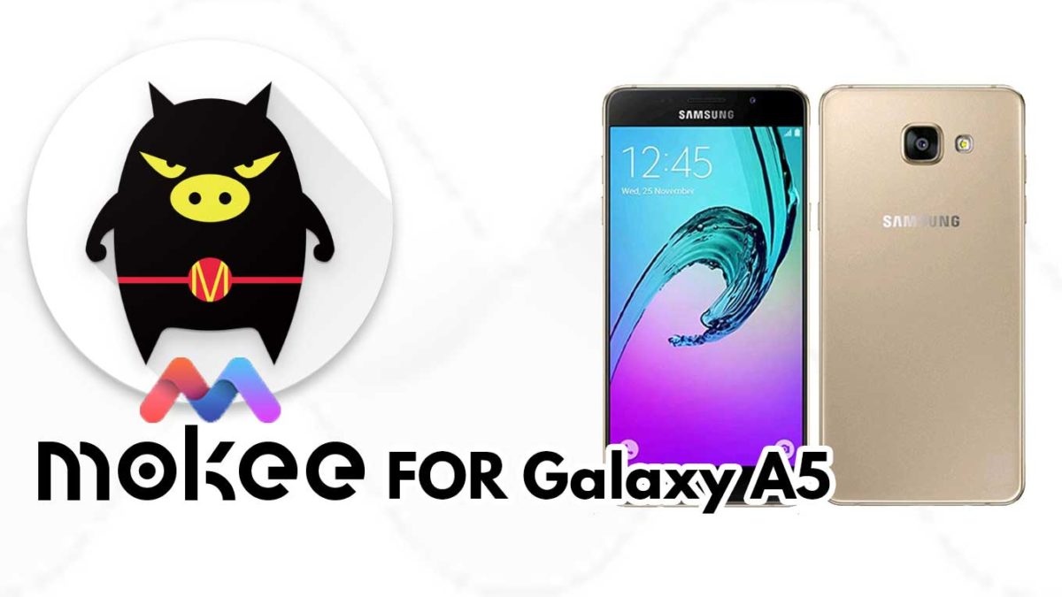 How to Download and Install MoKee OS Android 10 on Samsung Galaxy A5 (2016)