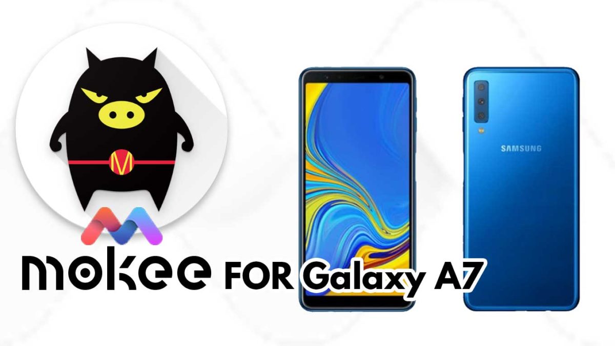 How to Download and Install MoKee OS Android 10 on Samsung Galaxy A7 (2017)