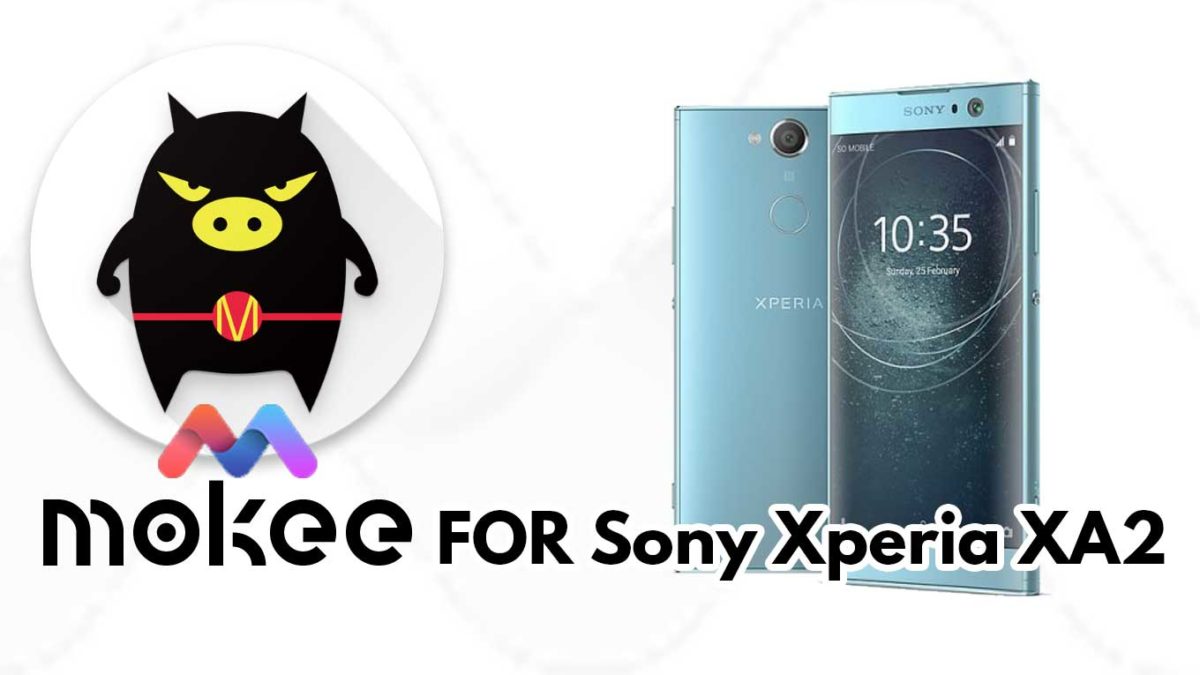How to Download and Install MoKee OS Android 10 on Sony Xperia XA2