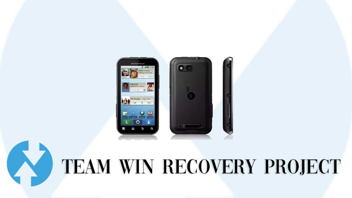 How to Install TWRP Recovery and Root Motorola Defy | Guide
