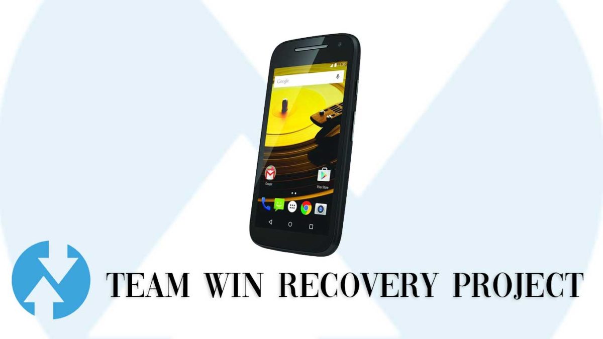 How to Install TWRP Recovery and Root Motorola Moto E LTE | Guide