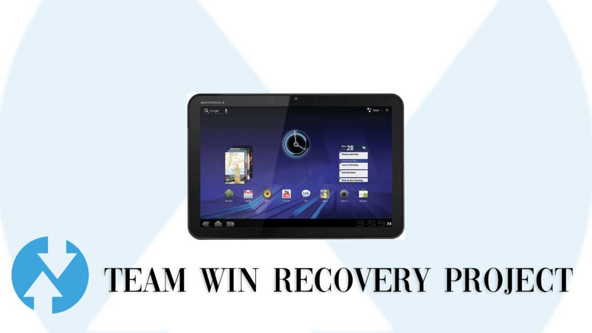 How to Install TWRP Recovery and Root Motorola Xoom | Guide