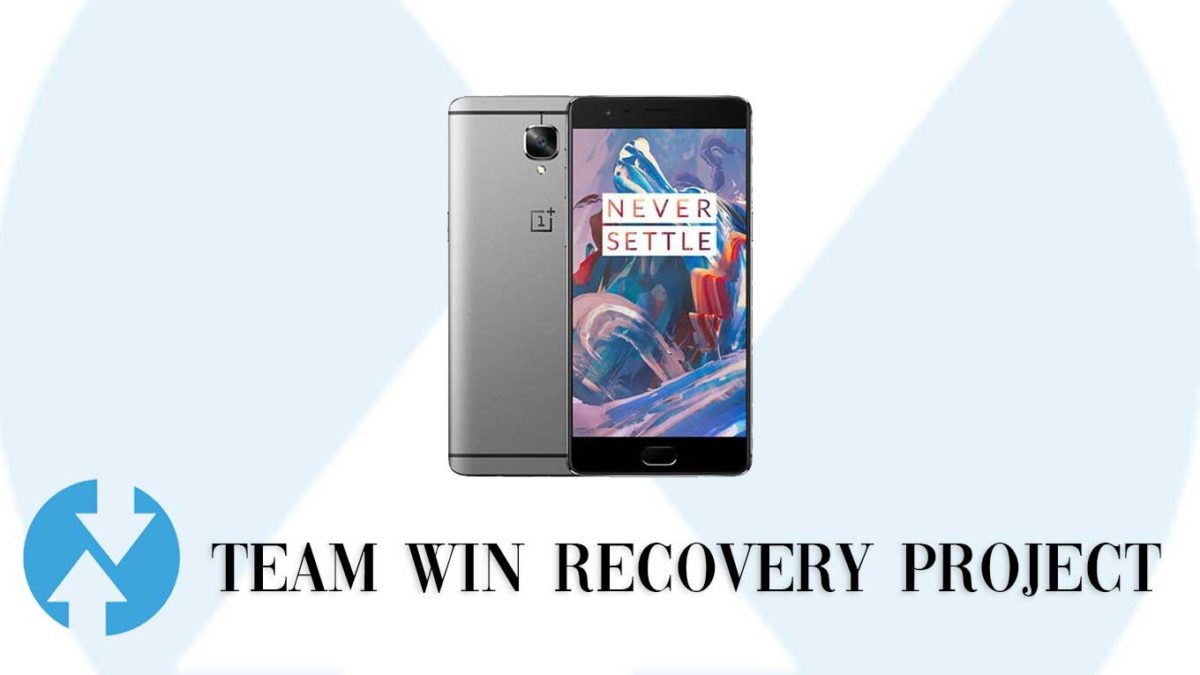 How to Install TWRP Recovery and Root OnePlus 3/3T | Guide