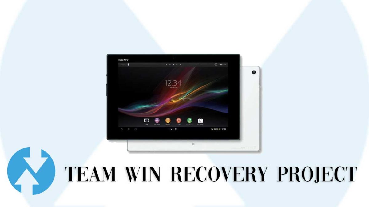 How to Install TWRP Recovery and Root Sony Xperia Tablet Z LTE | Guide