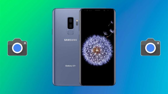 How do I install Google camera on Galaxy S9+ [GCam APK]- Google Camera port for Galaxy S9+ without root