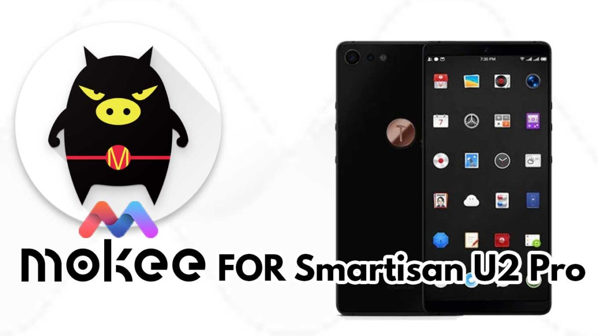 How to Download and Install MoKee OS Android 10 on Smartisan U2 Pro