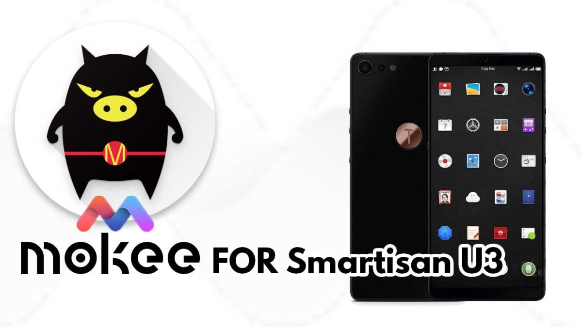 How to Download and Install MoKee OS Android 10 on Smartisan U3