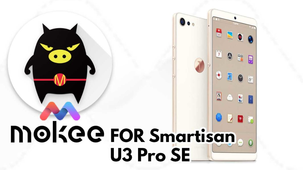 How to Download and Install MoKee OS Android 10 on Smartisan U3 Pro SE
