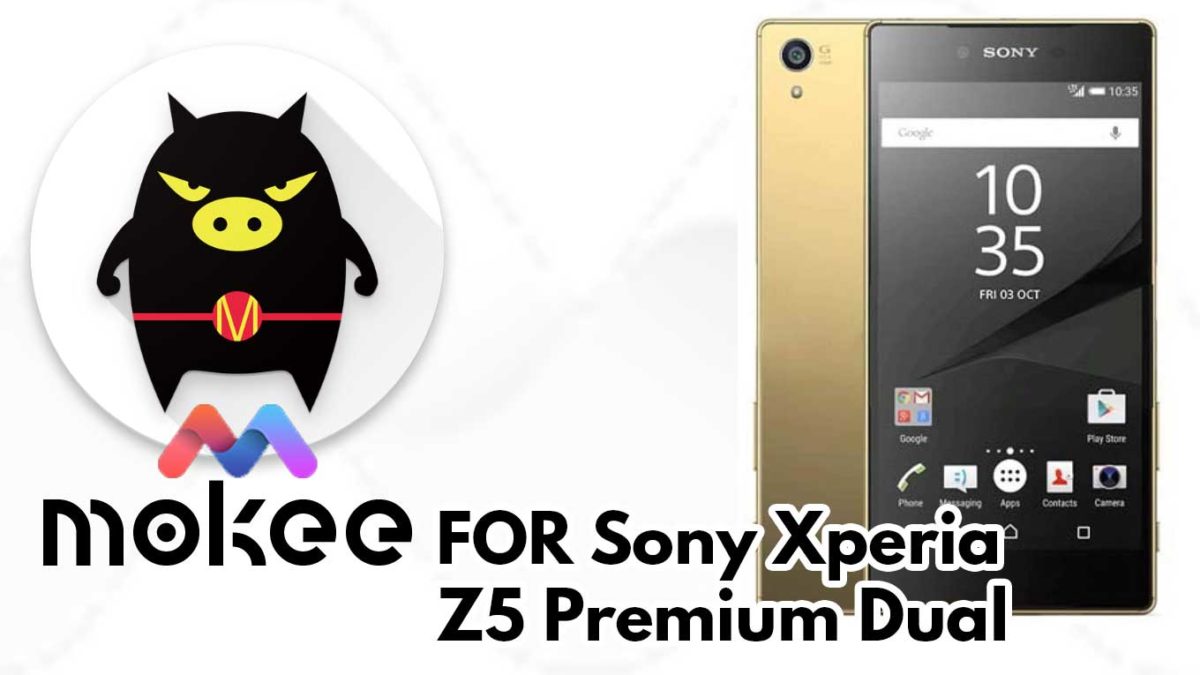 How to Download and Install MoKee OS Android 10 on Sony Xperia Z5 Premium Dual