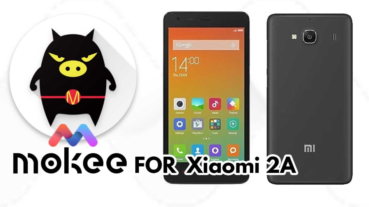 How to Download and Install MoKee OS Android 10 on Xiaomi 2A