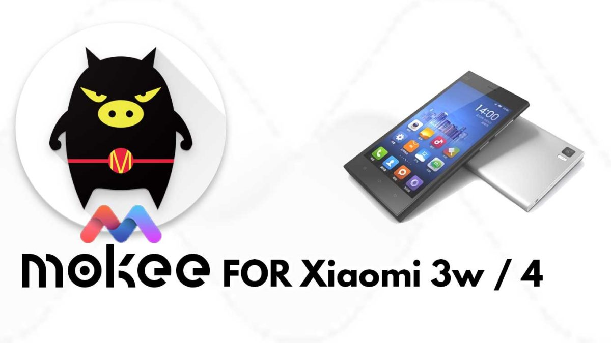 How to Download and Install MoKee OS Android 10 on Xiaomi 3w / 4