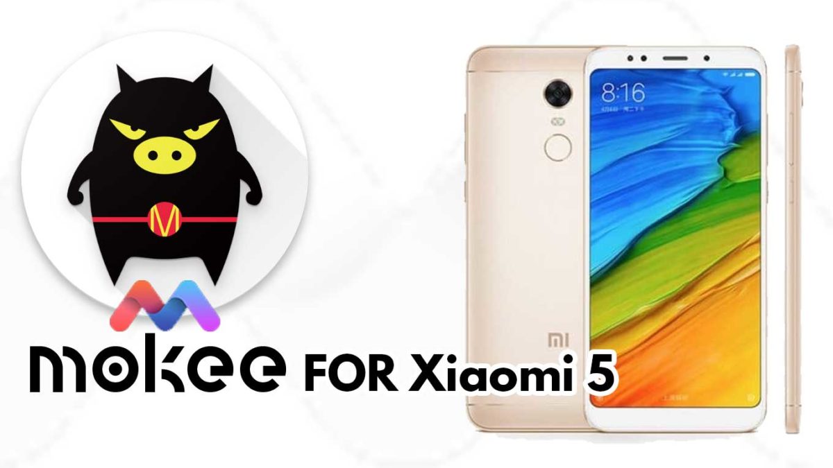 How to Download and Install MoKee OS Android 10 on Xiaomi 5