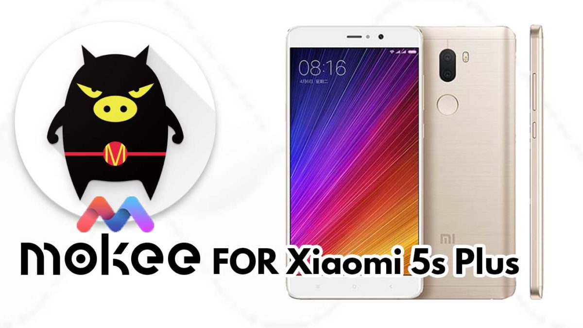 How to Download and Install MoKee OS Android 10 on Xiaomi 5s Plus