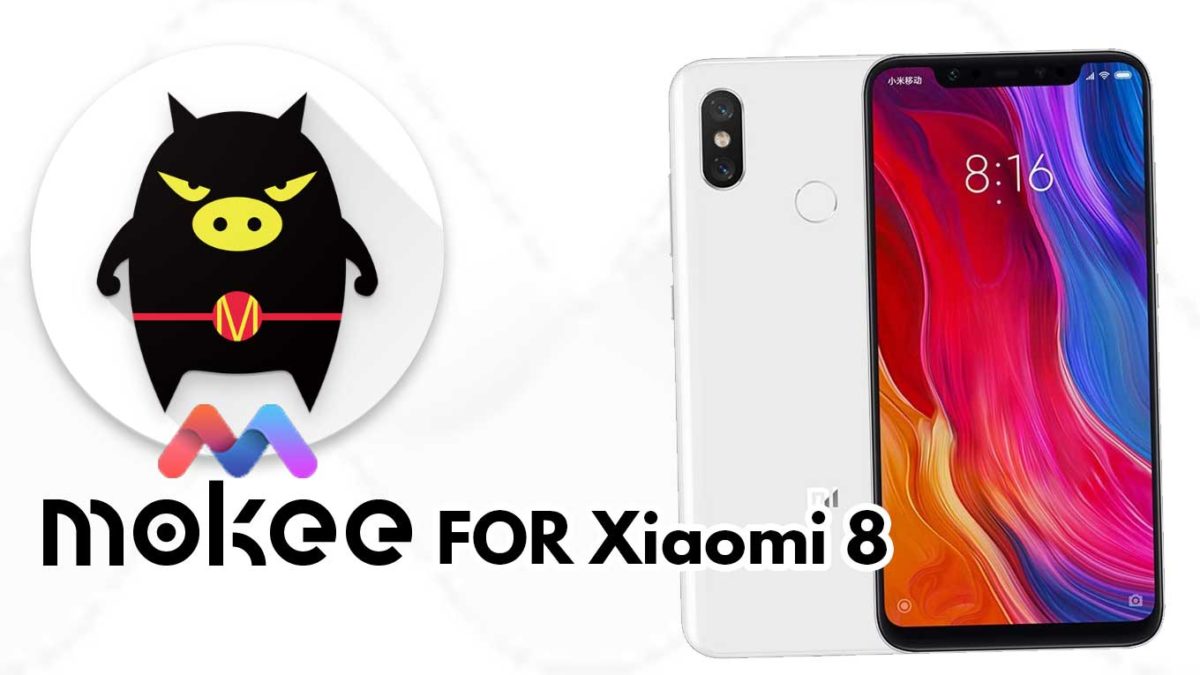 How to Download and Install MoKee OS Android 10 on Xiaomi 8