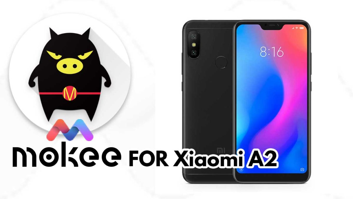 How to Download and Install MoKee OS Android 10 on Xiaomi A2