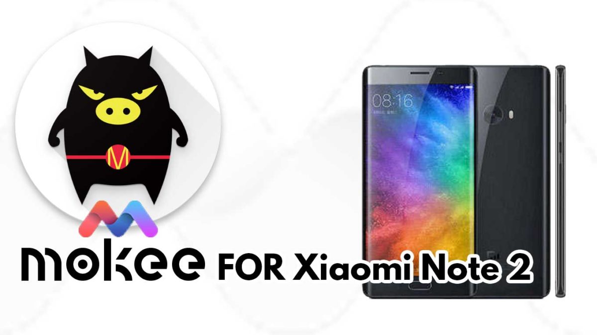 How to Download and Install MoKee OS Android 10 on Xiaomi Note 2