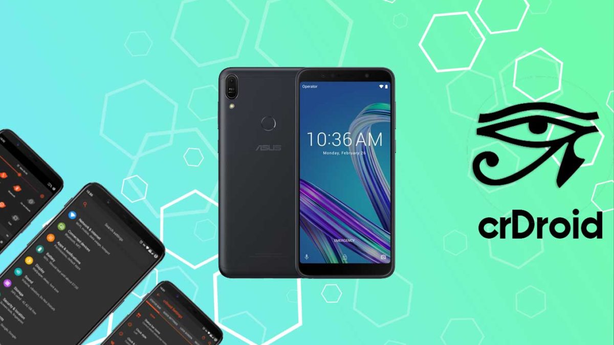 How to Download and Install crDroid 7 on Asus Zenfone Max Pro M1 with Android 11