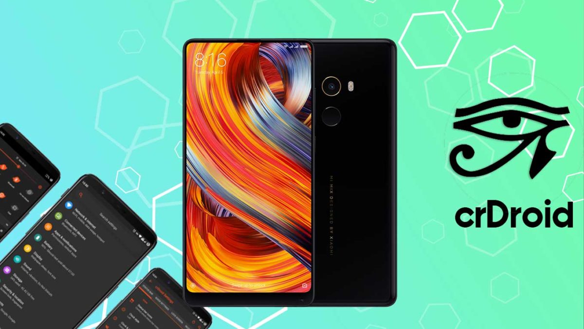 How to Download and Install crDroid 7 on Xiaomi Mi Mix 2 with Android 11