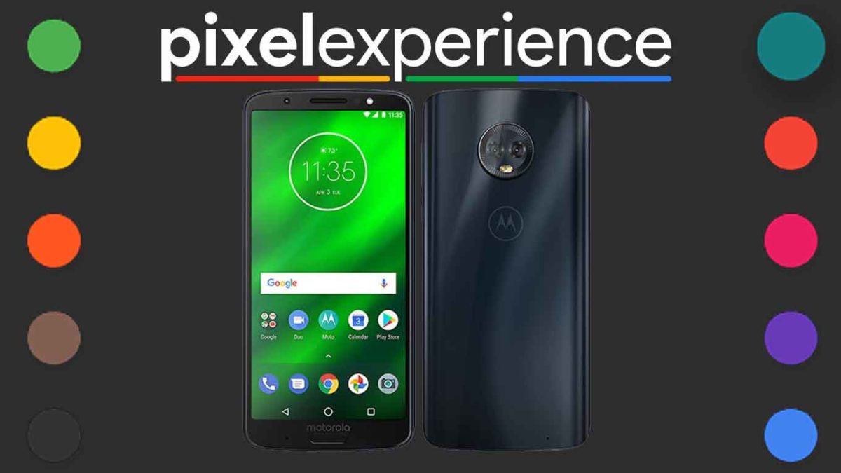 Download and Install Pixel Experience 11 on Motorola Moto G6 Plus [Android 11]