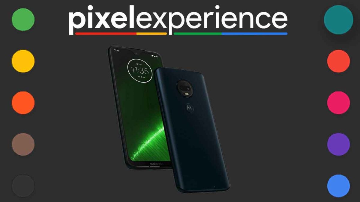 Download and Install Pixel Experience 11 on Motorola Moto G7 Plus [Android 11]