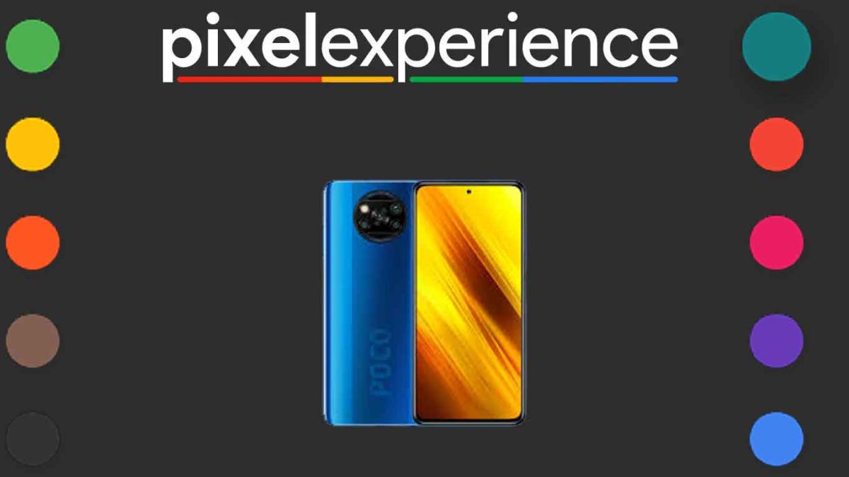 Download and Install Pixel Experience 11 on Xiaomi Poco X3 [Android 11]