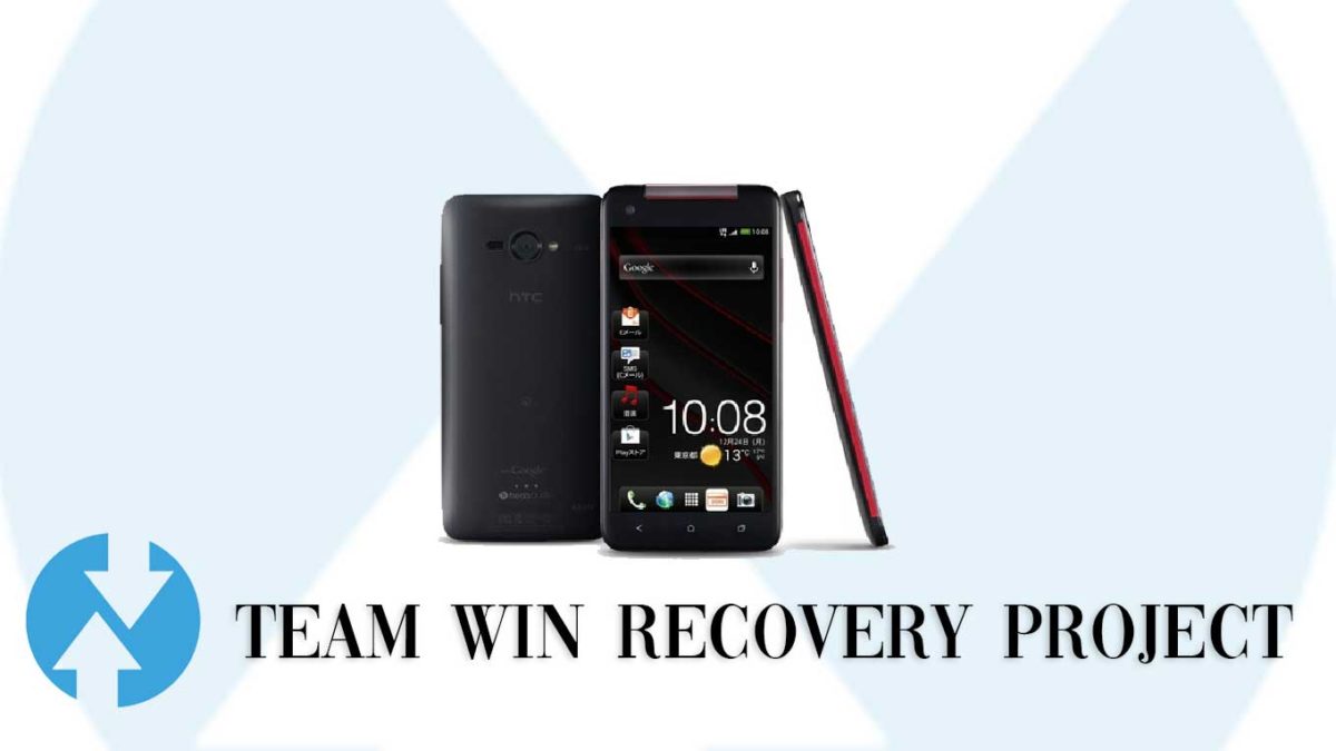 Download and Install TWRP Recovery on HTC Butterfly X9202 | Guide