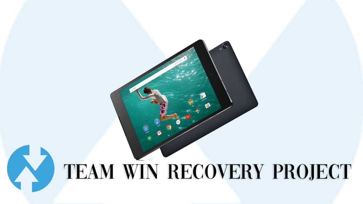 Download and Install TWRP Recovery on HTC Nexus 9 | Guide