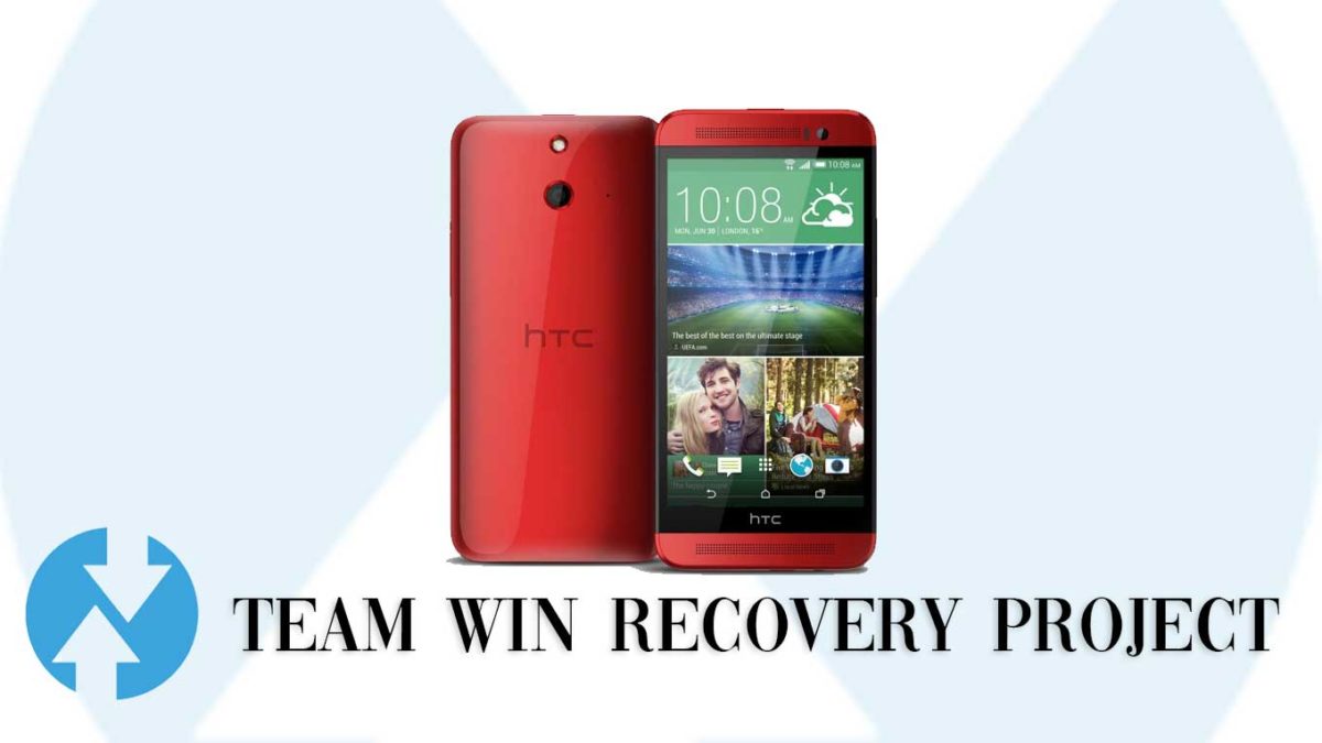 Download and Install TWRP Recovery on HTC One E8 | Guide