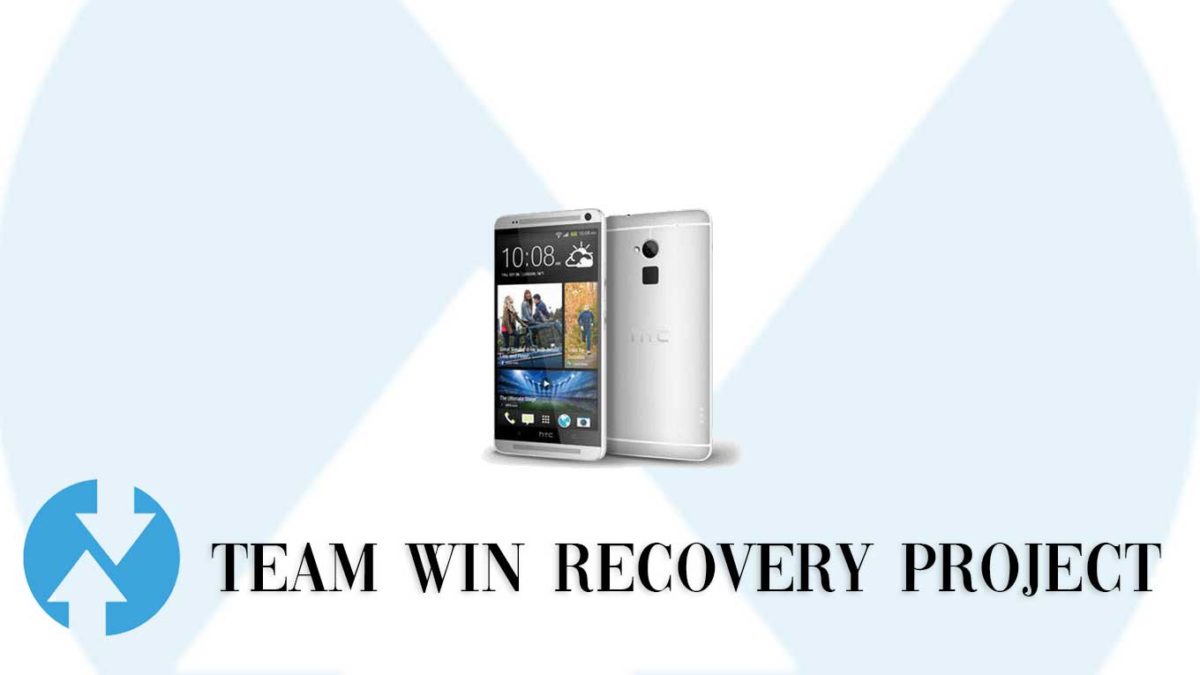 Download and Install TWRP Recovery on HTC One Max Universal | Guide