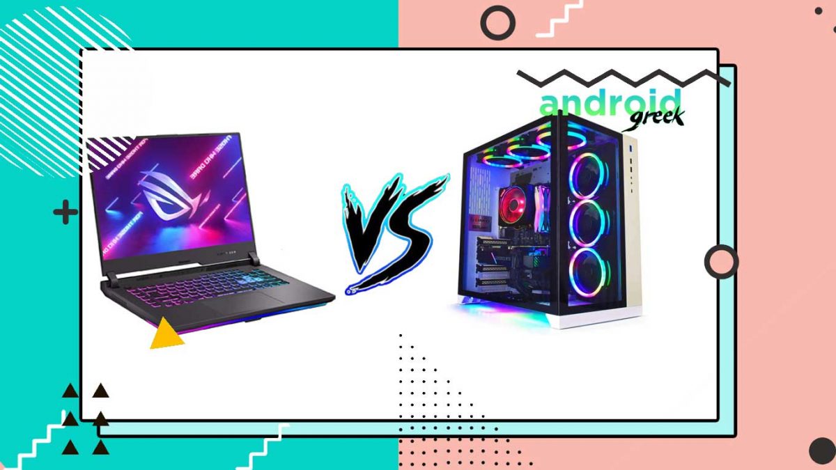 Gaming Laptop V/s Desktop PC: Which is Better in 2022?