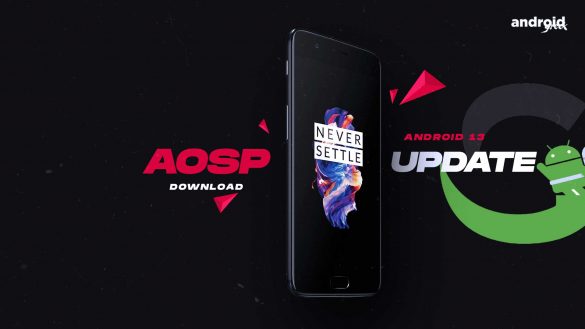 Download Android 13 AOSP 13.0 for OnePlus 5 (cheeseburger)