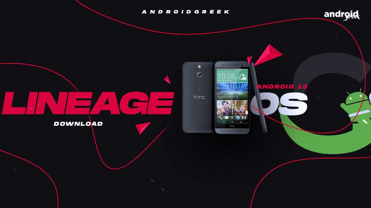 Download Android 13 LineageOS 20 for HTC One E8 (e8)