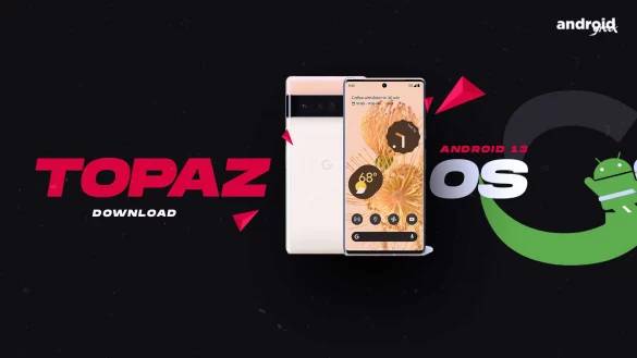 Download Android 13 Paranoid Android Topaz Beta 1 for Google Pixel 6 Pro (raven)