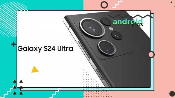 S24 Ultra Codename, and XR, One UI 6.0, , and more next month