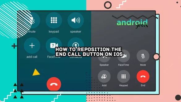 How to Reposition the End Call Button on iOS