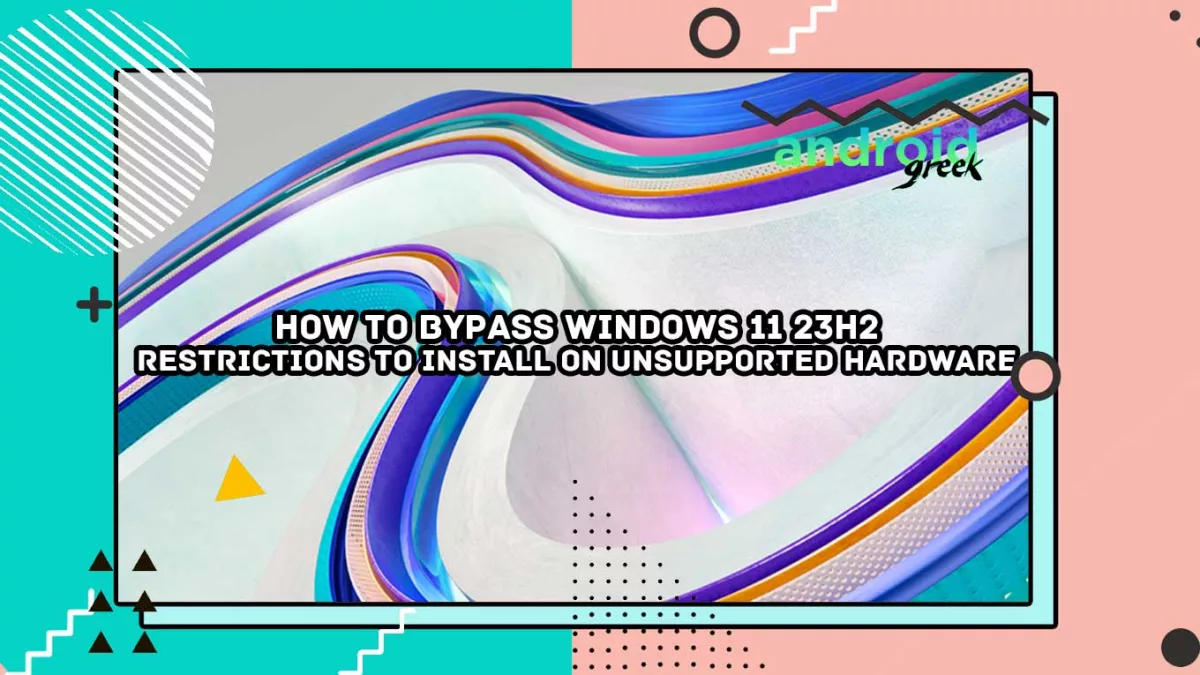 How to bypass Windows 11 23H2 restrictions to install on unsupported hardware.