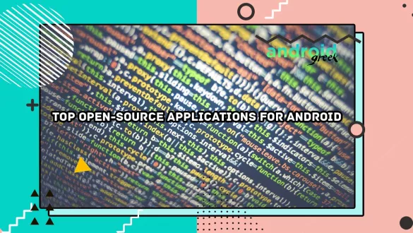 Top Open-Source Applications for Android
