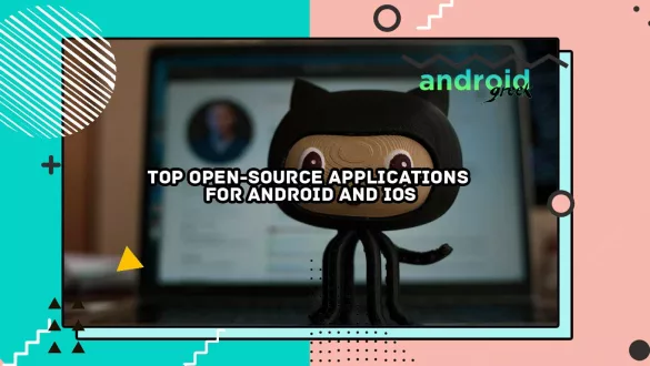 Top Open-Source Applications for Android and iOS