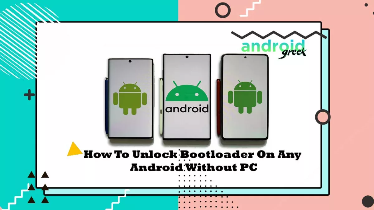How To Unlock Bootloader On Any Android Without PC