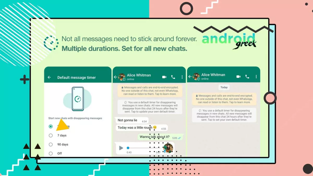 By default, WhatsApp offers disappearing chat capabilities.